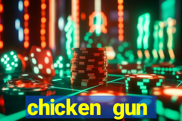 chicken gun dinheiro infinito